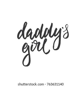 Daddy's girl modern hand lettering. Vector black brush calligraphy quote