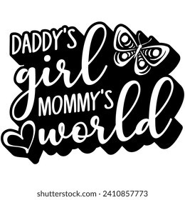 daddys girl mommys world black vector graphic design and cut file