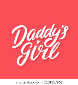 Daddy's girl. Vector lettering.