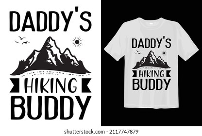 Daddy's hiking buddy, Camping SVG T Shirt Design 