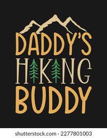 Daddy's hiking buddy camping SVG t shirt design.
Travelling and Hiking t shirt design.
Camping SVG design. svg