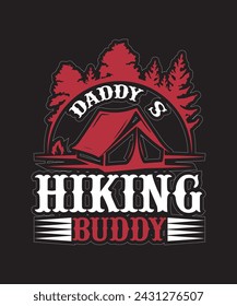 daddys hiking buddy Camping for typography Tshirt Design print Ready Eps Cut file Free Download .eps
 svg