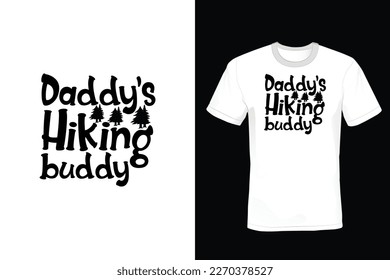 Daddy's Hiking Buddy, Hiking T shirt design, vintage, typography svg