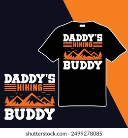 Daddy's Hiking Buddy .t-shirt Design. Vector Illustration