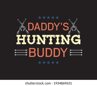 daddy's hunting buddy t-shirt design