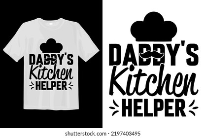 Daddy's Kitchen Helper Svg T Shirt