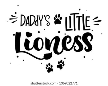 Daddy's Lioness isolated black'n'white hand draw calligraphyc script lettering whith dots, splashes tiger's footprints and whiskers decore. Design for cards, t-shirts, banners, baby shower prints.