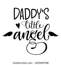 Daddy's Little Angel quote. Baby shower hand drawn calligraphy script, grotesque stile lettering. Heart, angelic wings elements. Card, print, poster, invintation design.