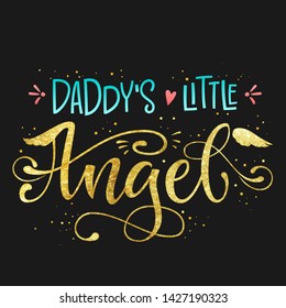 Daddy's Little Angel quote. Baby shower hand drawn calligraphy script, grotesque style lettering phrase. Heart, angelic wings, halo elements. Sea blue color, gold foil texture text.