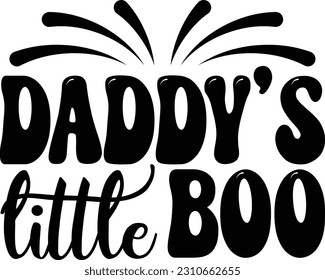 Daddy's little boo- Dad Design