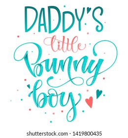 Daddy's Little Bunny Boy quote. Isolated color pink, blue flat hand draw calligraphy script and grotesque lettering logo phrase. Heart elements. Design for cards, t-shirts, banners, baby shower prints