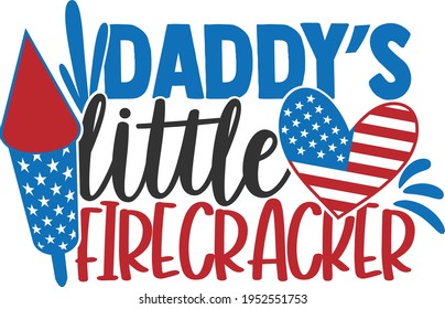 Daddy's Little Firecracker - 4th of July design