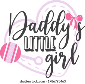 Daddy's little girl. Baby quote. Heart vector - Shutterstock ID 1786795463