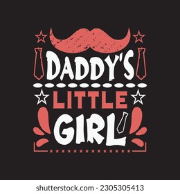 Daddy's little girl - Happy Fathers day typography quotes design.