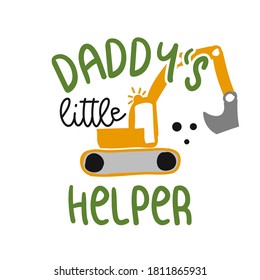 Daddy's little helper - T-Shirts, Hoodie, Tank, gifts. Vector illustration text for clothes. Inspirational quote card, invitation, banner. Kids calligraphy background.