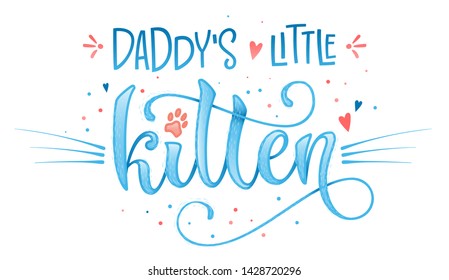 Daddy's little kitten quote. Blue color baby shower hand drawn calligraphy style lettering phrase. Boho elements, whiskers decor. Boy, girl card, poster, print, stiker, shirt design.