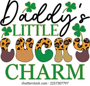 daddy's Little Lucky Charm St Patricks Day Lover
