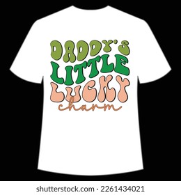 daddy's little lucky charm St. Patrick's Day Shirt Print Template, Lucky Charms, Irish, everyone has a little luck Typography Design