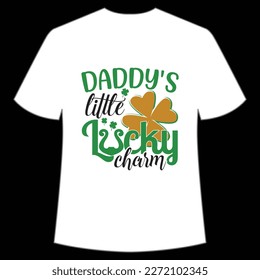 Daddy's Little Lucky Charm, St. Patrick's Day Shirt Print Template, Lucky Charms, Irish, everyone has a little luck Typography Design