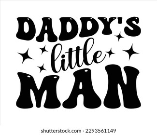 Daddy's Little Man Retro Svg Design,Dad Quotes SVG Designs,Dad quotes SVG cut files, Dad quotes t shirt designs, Father cut files, Papa eps files,Father Cut File svg