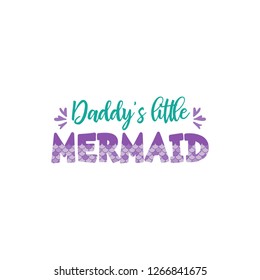 Daddy:s little mermaid with mermaid scales