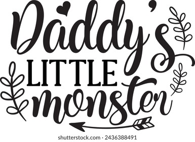 Daddy's little monster father design