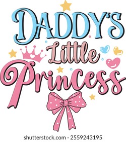 Daddy's Little Princess Baby Girl T shirt Design