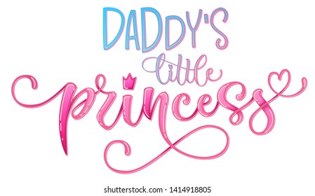 Daddy's little princess quote. Hand drawn modern calligraphy baby shower lettering logo phrase. Glossy pink effect, heart and crown elements. Card, prints, t-shirt, invintation, poster design.