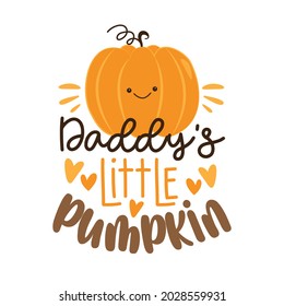 Daddy's little pumpkin - funny slogan with cute pumpkin face.
Good for baby clothes, poster, card, label, and other decoration.