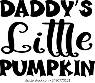 Daddy's little pumpkin. Halloween party lettering logo phrase. Black design element. Fashion design. Vector font illustration.