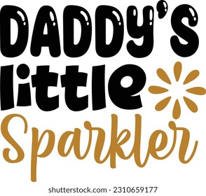 Daddy's little sparker- Dad Design