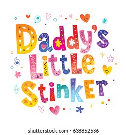 Daddy's little stinker