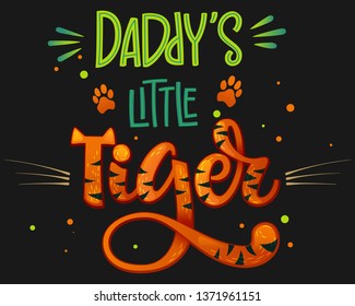 Daddy's Little Tiger color hand draw calligraphyc script lettering whith dots, splashes and whiskers decore on dark background. Design for cards, t-shirts, banners, baby shower prints.