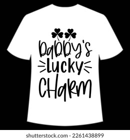 daddy's luck charm St. Patrick's Day Shirt Print Template, Lucky Charms, Irish, everyone has a little luck Typography Design