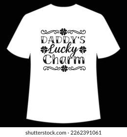 Daddy's Lucky Charm, St. Patrick's Day Shirt Print Template, Lucky Charms, Irish, everyone has a little luck Typography Design
