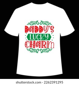 Daddy's Lucky Charm, St. Patrick's Day Shirt Print Template, Lucky Charms, Irish, everyone has a little luck Typography Design