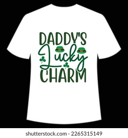 daddy's lucky charm St. Patrick's Day Shirt Print Template, Lucky Charms, Irish, everyone has a little luck Typography Design