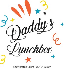 Daddy's lunchbox  Father life shirt print template, Typography design for father, father's day, husband, men, boy, dad, daddy, boss day, birthday 