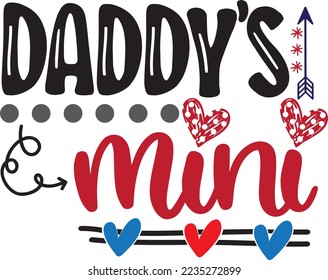 Daddy's Mini, Valentines Day, Heart, Love, Be Mine, Holiday, Vector Illustration File