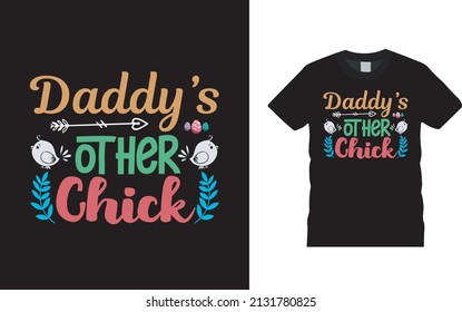 Daddy's Other Chick Easter Day T shirt Design, apparel, vector illustration, graphic template, print on demand, textile fabrics, retro style, typography, vintage, easter tee