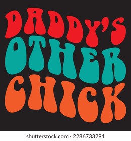 Daddy's Other Chick T-shirt Design Vector File