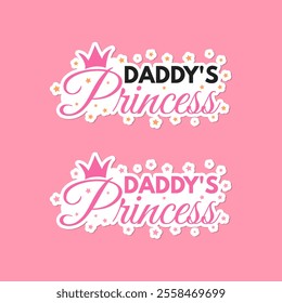 Daddys princess girl love cute sticker icon text design vector