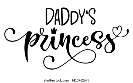 Daddy's princess quote. Baby shower hand drawn modern calligraphy vector lettering, grotesque style text logo phrase. Landscape design. Crawn, heart decor element. Card, print, invintation element.