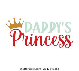 Daddy's Princess svg, T-Shirt baby, Cute Baby Sayings SVG ,Baby Quote, Newborn baby SVG svg