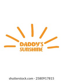 DADDY'S SUNSHINE. T-SHIRT DESIGN. PRINT TEMPLATE.TYPOGRAPHY VECTOR ILLUSTRATION.