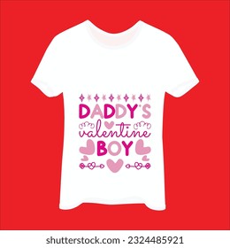 Daddy's valentine boy t-shirt design. Here You Can find and Buy t-Shirt Design. Digital Files for yourself, friends and family, or anyone who supports your Special Day and Occasions.