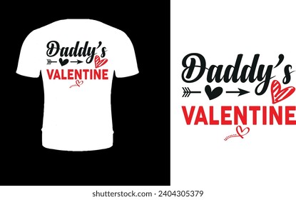 Daddy's Valentine T- shirt Design.