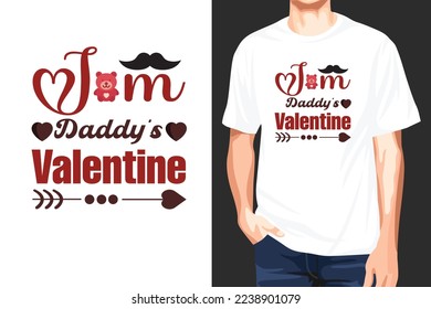 I'm Daddy's Valentine T-shirt Design