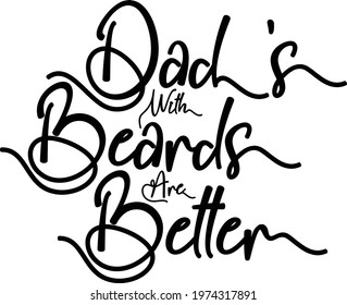 Dad's with Beard are better typography T shirt design
