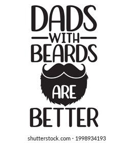 dads with beards are better background inspirational positive quotes, motivational, typography, lettering design